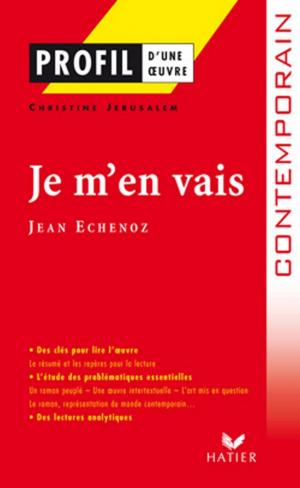 Book cover of Profil - Echenoz (Jean) : Je m'en vais