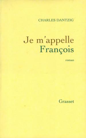 Book cover of Je m'appelle François