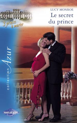 Cover of the book Le secret du prince (Harlequin Azur) by Jill Monroe