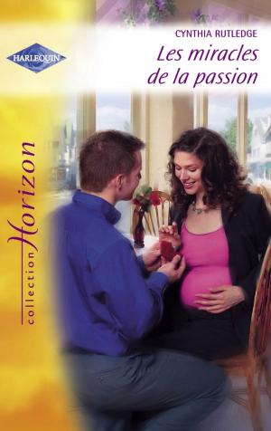 Cover of the book Les miracles de la passion (Harlequin Horizon) by Sylvie Géroux