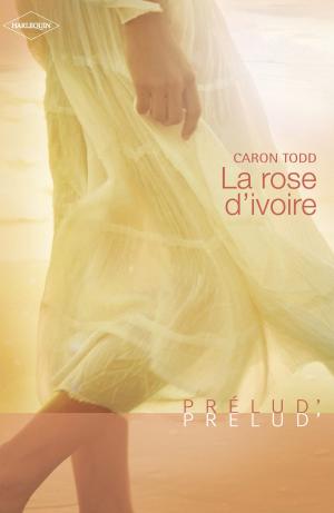 Cover of the book La rose d'ivoire (Harlequin Prélud') by Scott Wittig