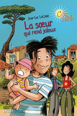 Cover of the book La soeur qui rend jaloux by Gabrielle Lord