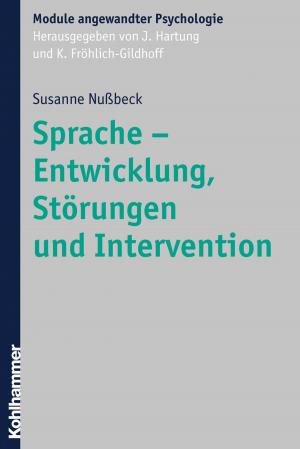 Cover of the book Sprache - Entwicklung, Störungen und Intervention by Erich Rösch, Meike Schwermann, Edgar Büttner, Dirk Münch, Michael Schneider, Margit Gratz, Bayerischer Hospiz- und Palliativverband