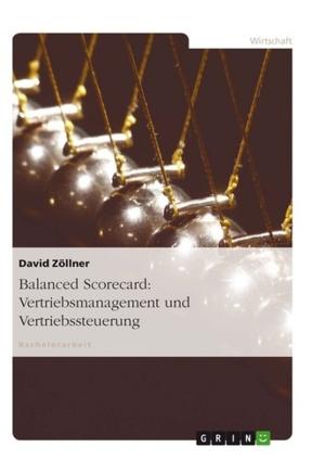 Cover of the book Balanced Scorecard: Vertriebsmanagement und Vertriebssteuerung by Joachim Waldmann