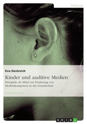 Cover of the book Kinder und auditive Medien by Timo Grünbacher
