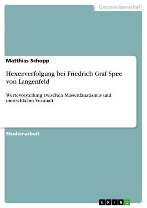 Cover of the book Hexenverfolgung bei Friedrich Graf Spee von Langenfeld by Mathias Schadly