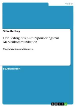 Cover of the book Der Beitrag des Kultursponsorings zur Markenkommunikation by Cordula Gries