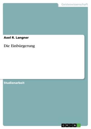 Cover of the book Die Einbürgerung by Indra Gutane-Siener