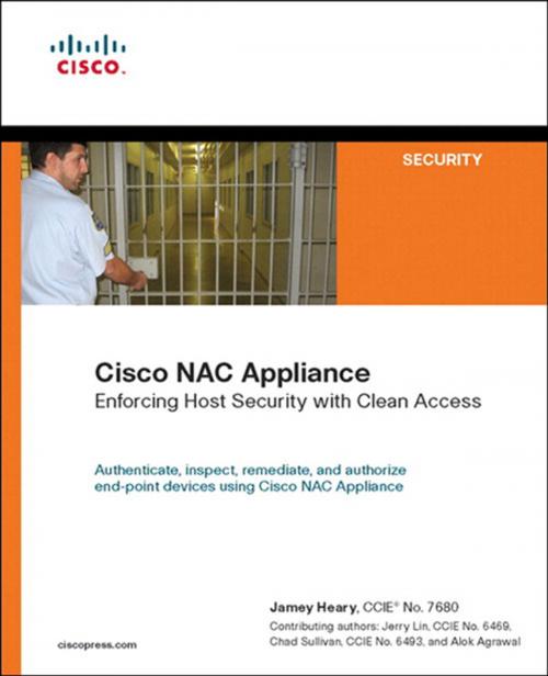 Cover of the book Cisco NAC Appliance by Jamey Heary, Jerry Lin, Chad Sullivan, Alok Agrawal, Pearson Education