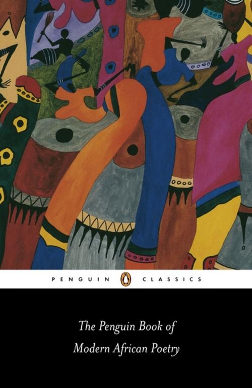 Cover of the book The Penguin Book of Modern African Poetry by Gerald Moore, Penguin Books Ltd