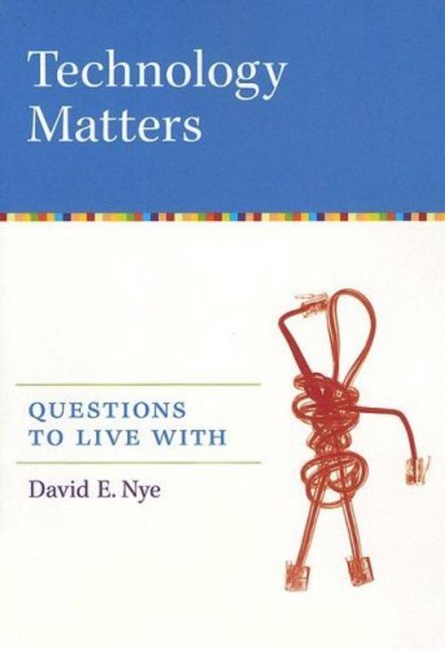 Cover of the book Technology Matters by David E. Nye, The MIT Press