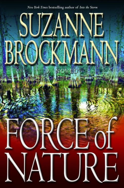 Cover of the book Force of Nature by Suzanne Brockmann, Random House Publishing Group