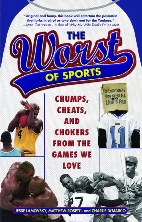 Cover of the book The Worst of Sports by Jesse Lamovsky, Matthew Rosetti, Charlie DeMarco, Random House Publishing Group