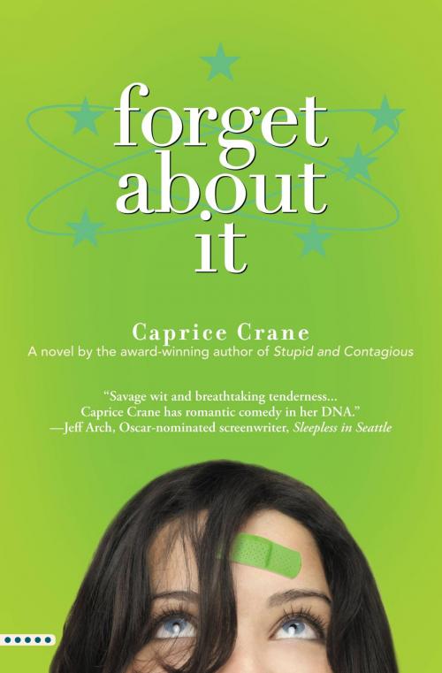 Cover of the book Forget About It by Caprice Crane, Grand Central Publishing