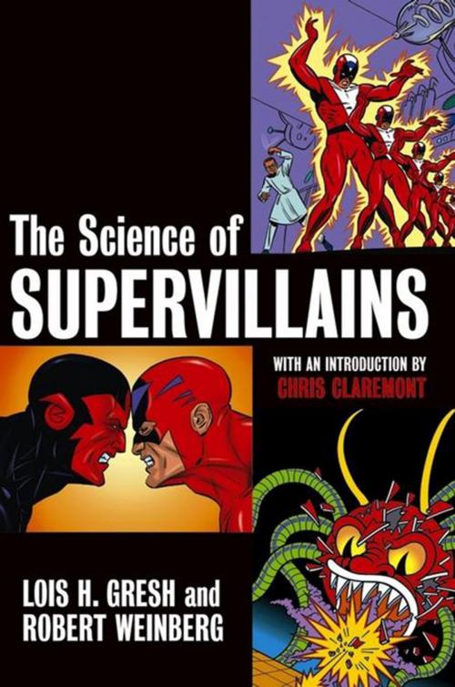 Cover of the book The Science of Supervillains by Lois H. Gresh, Robert Weinberg, Turner Publishing Company