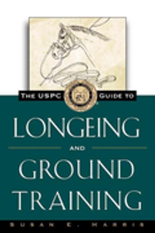 Cover of the book The USPC Guide to Longeing and Ground Training by Susan E. Harris, Turner Publishing Company