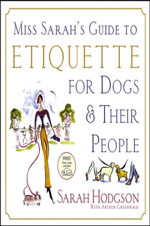 Cover of the book Miss Sarah's Guide to Etiquette for Dogs & Their People by Sarah Hodgson, Turner Publishing Company