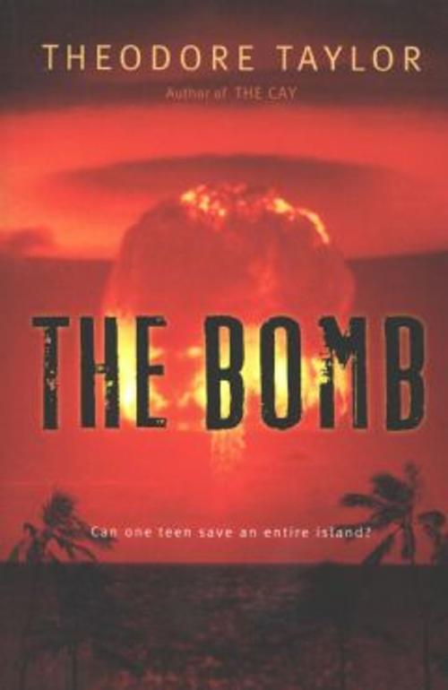 Cover of the book The Bomb by Theodore Taylor, HMH Books