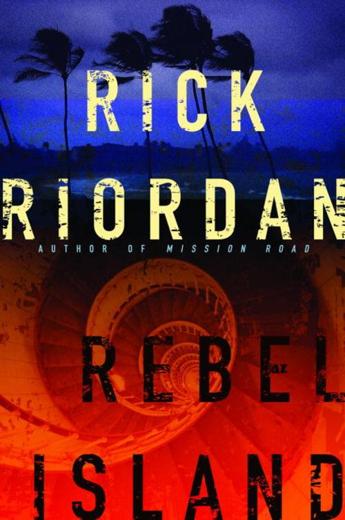 Cover of the book Rebel Island by Rick Riordan, Random House Publishing Group