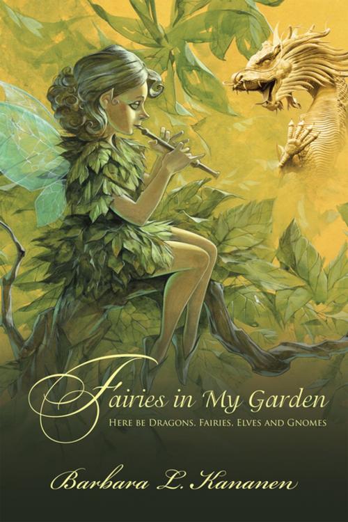 Cover of the book Fairies in My Garden by Barbara L. L. Kananen, iUniverse