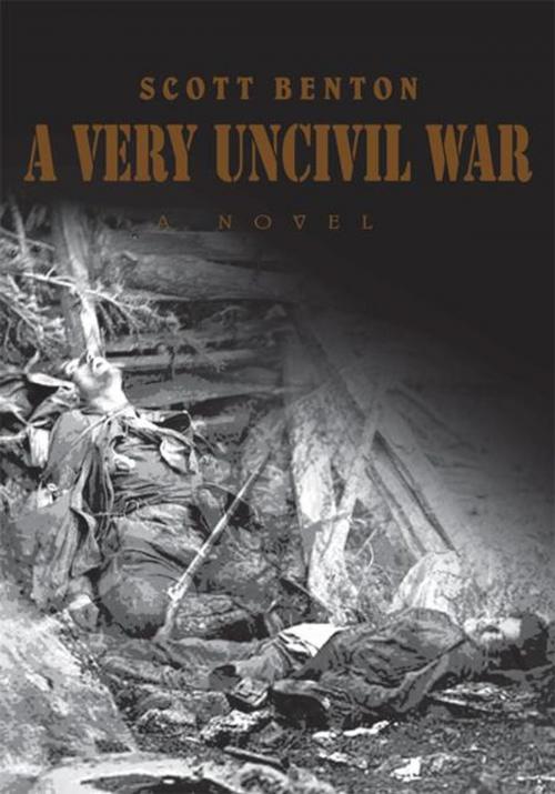 Cover of the book A Very Uncivil War by Scott Benton, iUniverse