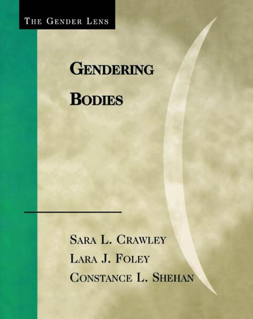 Cover of the book Gendering Bodies by Sara L. Crawley, Lara J. Foley, Constance L. Shehan, Rowman & Littlefield Publishers