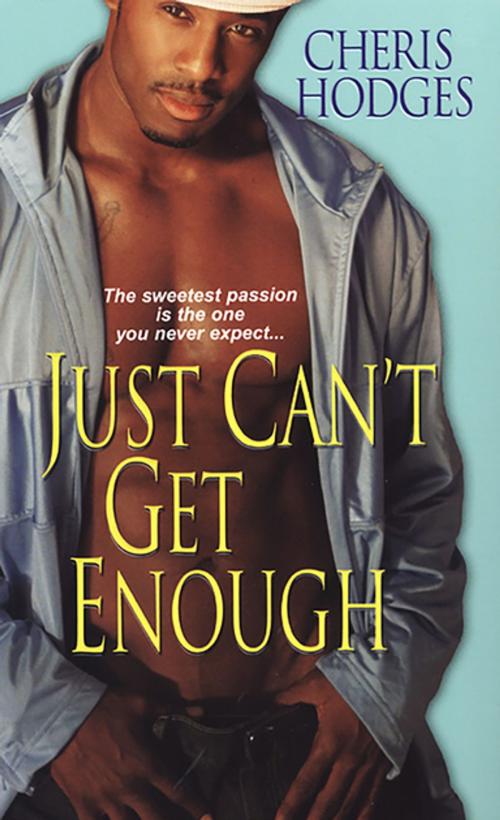 Cover of the book Just Can't Get Enough by Cheris Hodges, Kensington Books