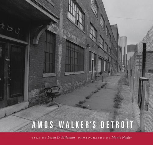 Cover of the book Amos Walker's Detroit by Loren D. Estleman, Monte Nagler, Wayne State University Press