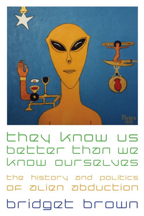 Cover of the book They Know Us Better Than We Know Ourselves by Bridget Brown, NYU Press