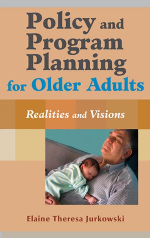 Cover of the book Policy and Program Planning for Older Adults by Elaine T. Jurkowski, MSW, PhD, Springer Publishing Company