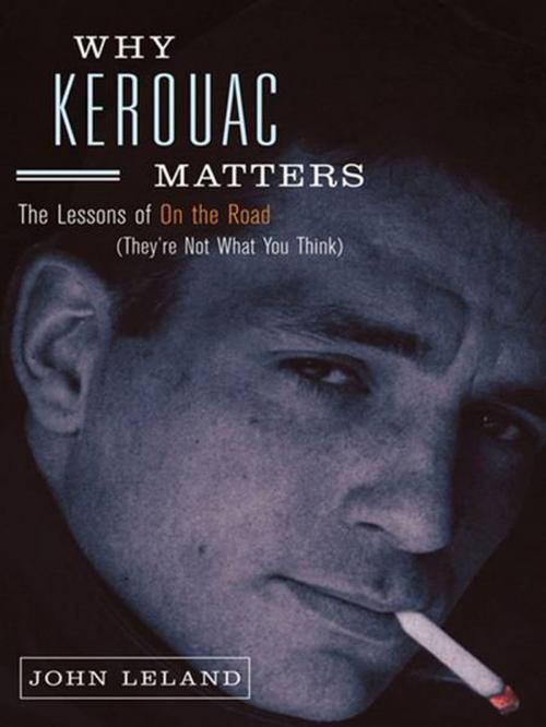 Cover of the book Why Kerouac Matters by John Leland, Penguin Publishing Group