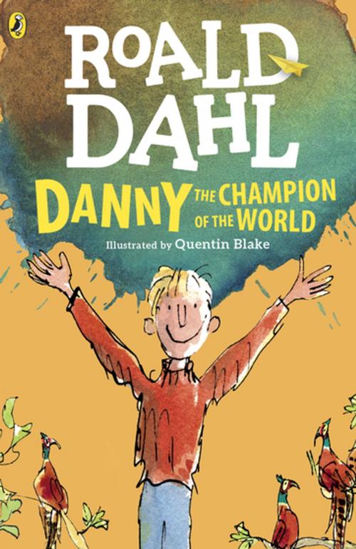 Cover of the book Danny the Champion of the World by Roald Dahl, Penguin Young Readers Group