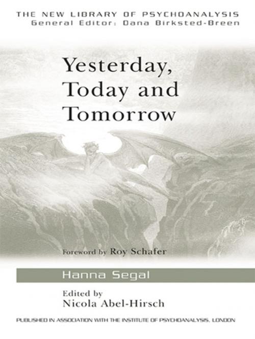 Cover of the book Yesterday, Today and Tomorrow by Hanna Segal, Taylor and Francis