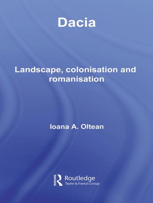 Cover of the book Dacia by Ioana A. Oltean, Taylor and Francis