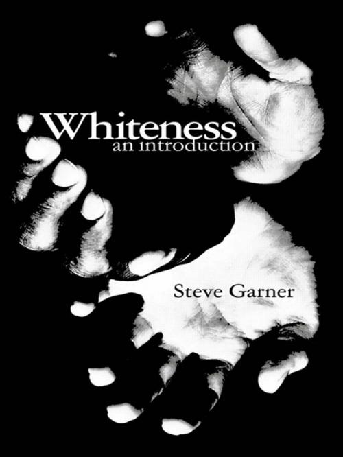 Cover of the book Whiteness by Steve Garner, Taylor and Francis