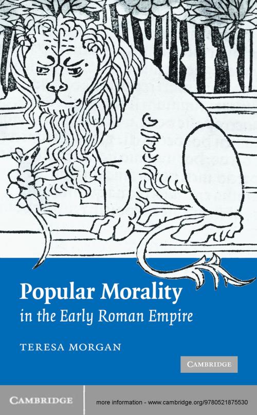 Cover of the book Popular Morality in the Early Roman Empire by Teresa Morgan, Cambridge University Press