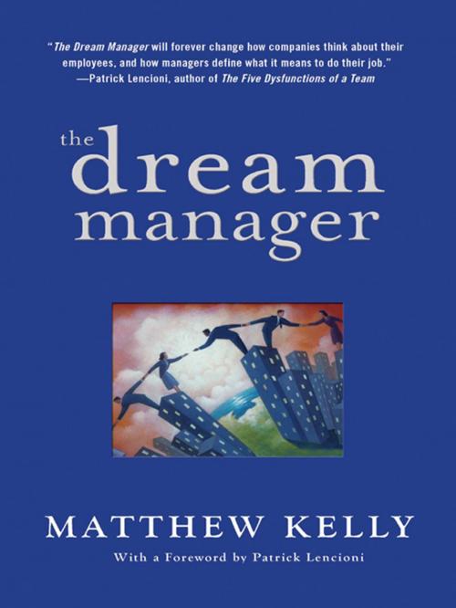 Cover of the book The Dream Manager by Matthew Kelly, Hachette Books