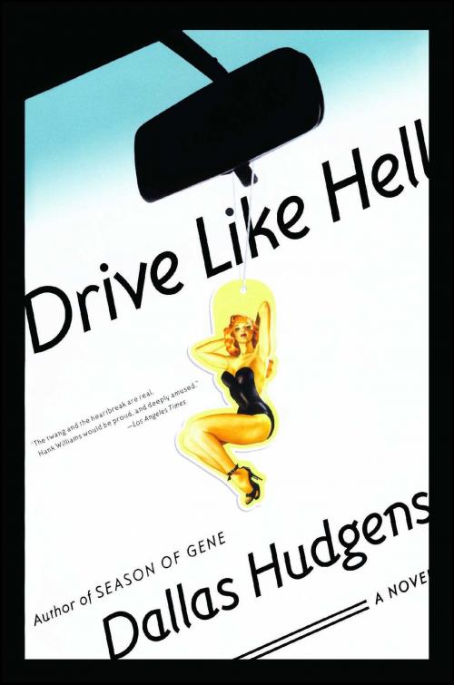 Cover of the book Drive Like Hell by Dallas Hudgens, Scribner