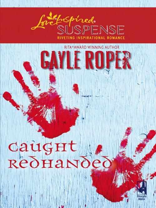 Cover of the book Caught Redhanded by Gayle Roper, Steeple Hill