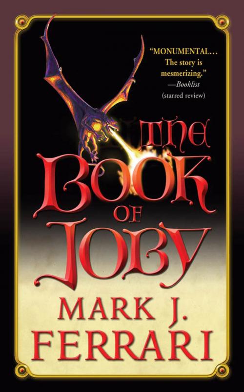 Cover of the book The Book of Joby by Mark J. Ferrari, Tom Doherty Associates