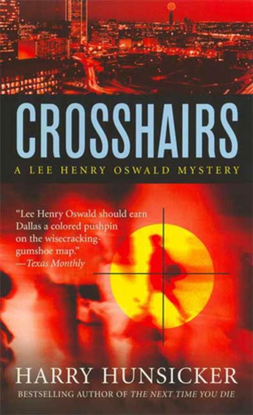 Cover of the book Crosshairs by Harry Hunsicker, St. Martin's Press