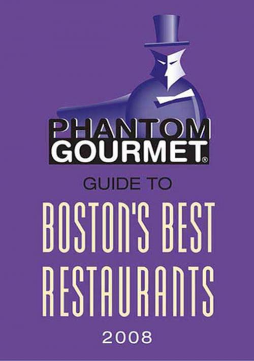 Cover of the book Phantom Gourmet Guide to Boston's Best Restaurants 2008 by The Phantom Gourmet, St. Martin's Press