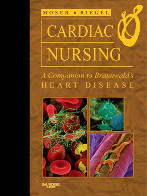 Cover of the book Cardiac Nursing E-Book by Debra K. Moser, DNSc, RN, FAHA, FAAN, Barbara Riegel, DNSc, RN, CS, FAHA, FAAN, Elsevier Health Sciences