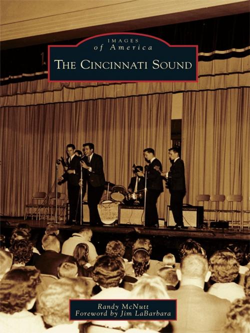 Cover of the book The Cincinnati Sound by Randy McNutt, Arcadia Publishing Inc.