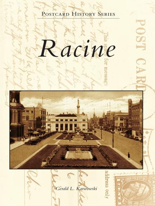 Cover of the book Racine by Gerald L. Karwowski, Arcadia Publishing Inc.