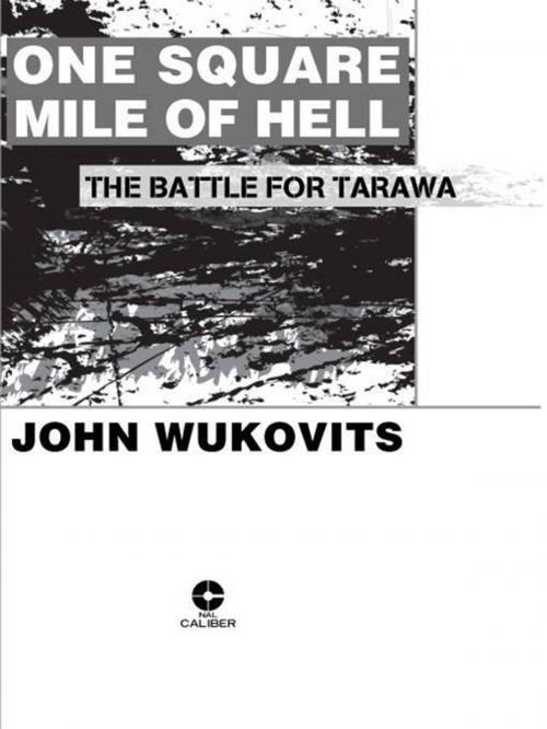 Cover of the book One Square Mile of Hell by John Wukovits, Penguin Publishing Group