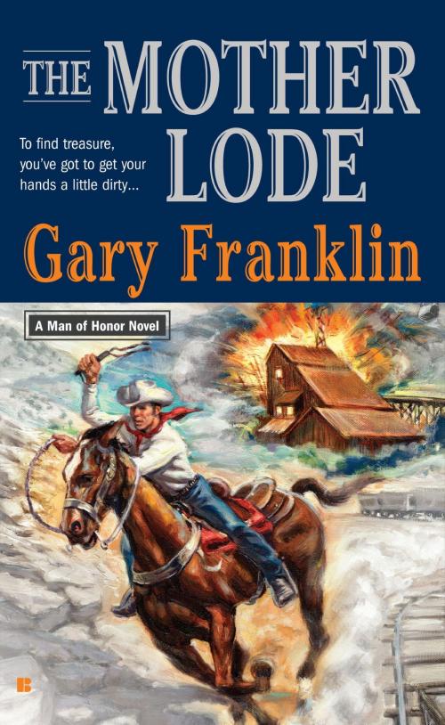 Cover of the book The Mother Lode by Gary Franklin, Penguin Publishing Group