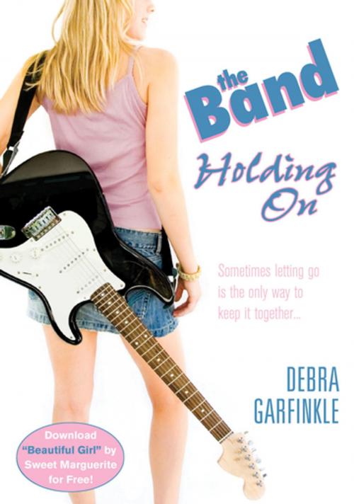 Cover of the book The Band: Holding On by D. L. Garfinkle, Penguin Publishing Group