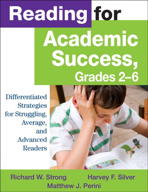 Cover of the book Reading for Academic Success, Grades 2-6 by Richard W. Strong, Harvey F. Silver, Matthew J. Perini, SAGE Publications