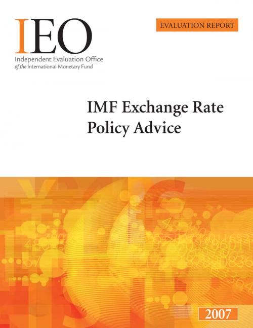 Cover of the book IEO Evaluation of Exchange Rate Policy by International Monetary Fund. Independent Evaluation Office, INTERNATIONAL MONETARY FUND